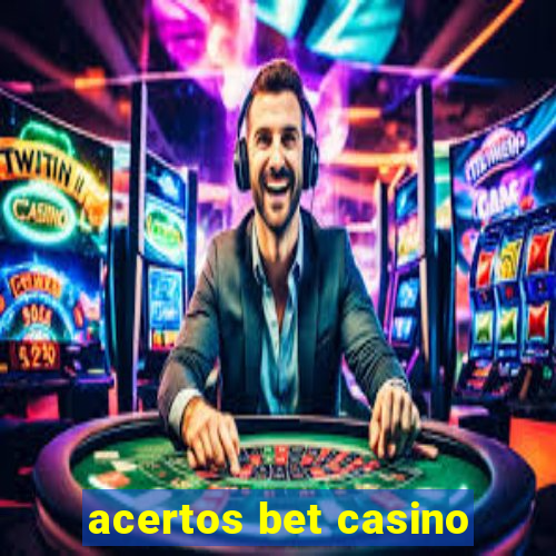 acertos bet casino